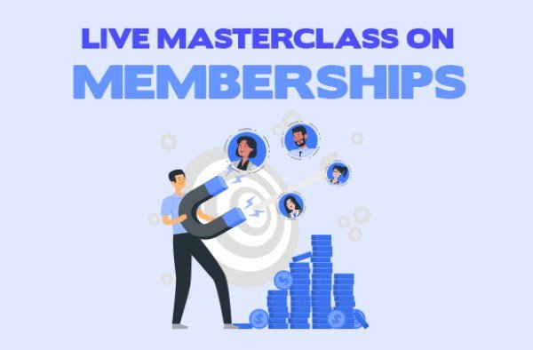Read more about the article Masterclass on Memberships
